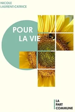 Pour la vie, Nicole Laurent-Catrice