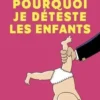 Pourquoi je déteste les enfants, Robert Benchley