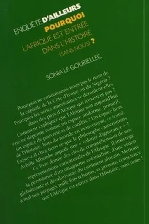 Pourquoi l'Afrique est entrée dans l'histoire (sans nous) ?, Sonia Le Gouriellec