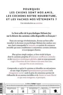 Pourquoi les chiens sont nos amis, les cochons notre nourriture et les vaches nos vêtements. Une introduction au carnisme, Melanie Joy