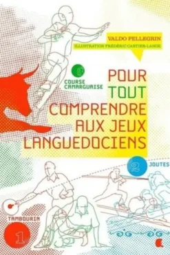 Pour tout comprendre aux jeux languedociens, Valdo Pellegrin