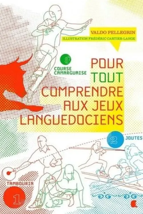 Pour tout comprendre aux jeux languedociens, Valdo Pellegrin