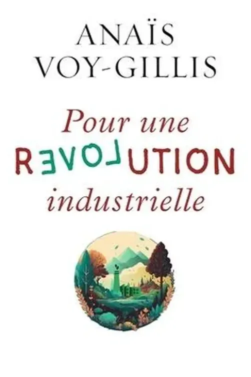 Pour une révolution industrielle, Anaïs Voy-Gillis
