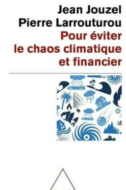 Pour éviter le chaos climatique et financier, Jean Jouzel