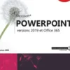 PowerPoint. Versions 2019 et Office 365, Myriam Gris