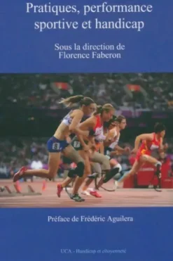 Pratiques, performance sportive et handicap, Florence Faberon