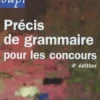 Précis de grammaire pour les concours. 4e édition revue et augmentée, Dominique Maingueneau