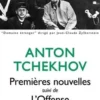 Premières nouvelles. Suivi de L'offense, Anton Tchekhov