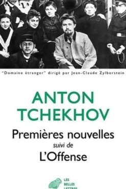 Premières nouvelles. Suivi de L'offense, Anton Tchekhov
