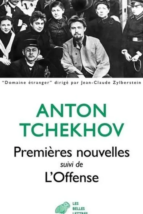 Premières nouvelles. Suivi de L'offense, Anton Tchekhov