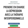 Prendre en charge la dépression avec la thérapie interpersonnelle, Nicolas Neveux