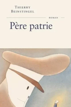 Père patrie, Thierry Beinstingel