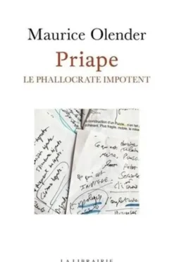 Priape. Le phallocrate impotent, Maurice Olender