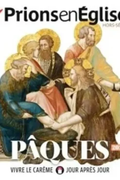 Prions en Eglise grand format N° 8, mars 2024 Hors-série : Pâques 2024, Karem Bustica