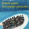 Prière pour les temps présents, Olivier Leborgne