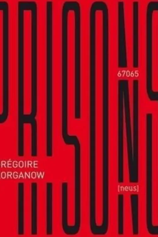 Prisons, Grégoire Korganow