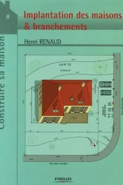 Projets et plans. Implantation des maisons & branchements, Henri Renaud