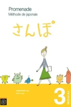 Promenade Volume 3 Niveau A2. 2 volumes : Méthode de japonais et cahier d'exercices et corrigés, Yuka Kawakami