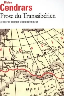 Prose du Transsibérien et autres poèmes du monde entier. Edition revue et corrigée, Blaise Cendrars