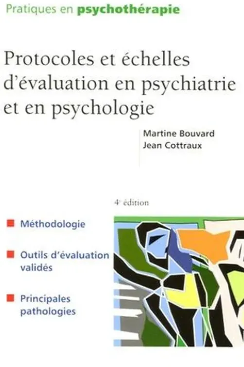 Protocoles et échelles d'évaluation en psychiatrie et en psychologie. 4e édition, Martine Bouvard