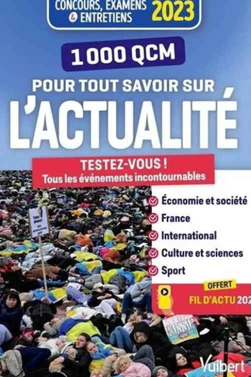 1000 QCM pour tout savoir sur l'actualité. Testez-vous ! Tous les événements incontournables, Edition 2023, Rémi Pérès
