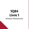 1Q84, tome 1 d'Haruki Murakami. Résumé complet et analyse détaillée de l'oeuvre, Elena Pinaud