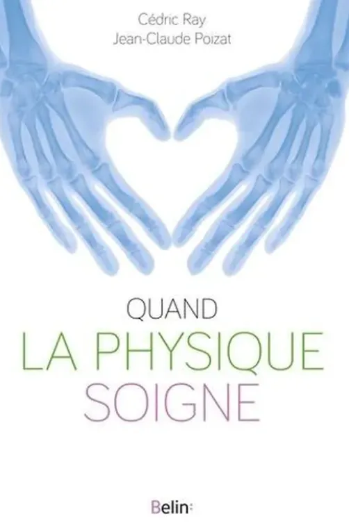 Quand la physique soigne, Cédric Ray