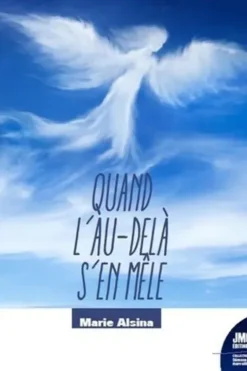 Quand l'au-delà s'en mêle, Marie Alsina