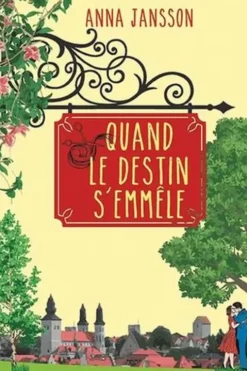 Quand le destin s'emmêle [EDITION EN GROS CARACTERES, Anna Jansson