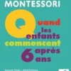 Quand les enfants commencent après 6 ans, Vanessa Toinet