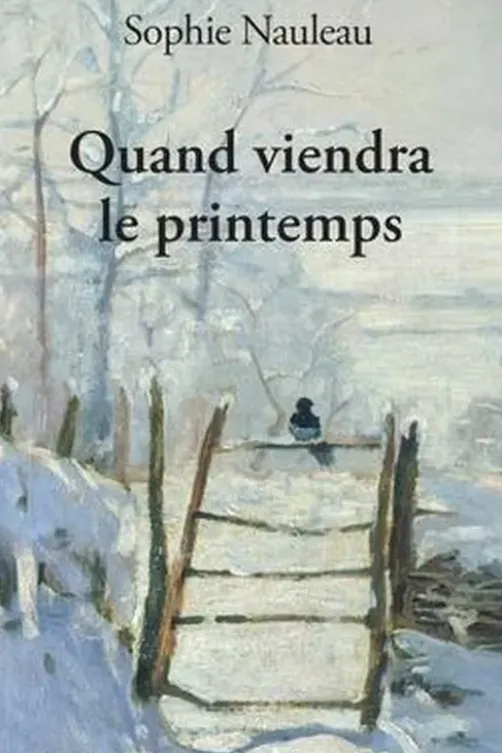 Quand viendra le printemps, Sophie Nauleau