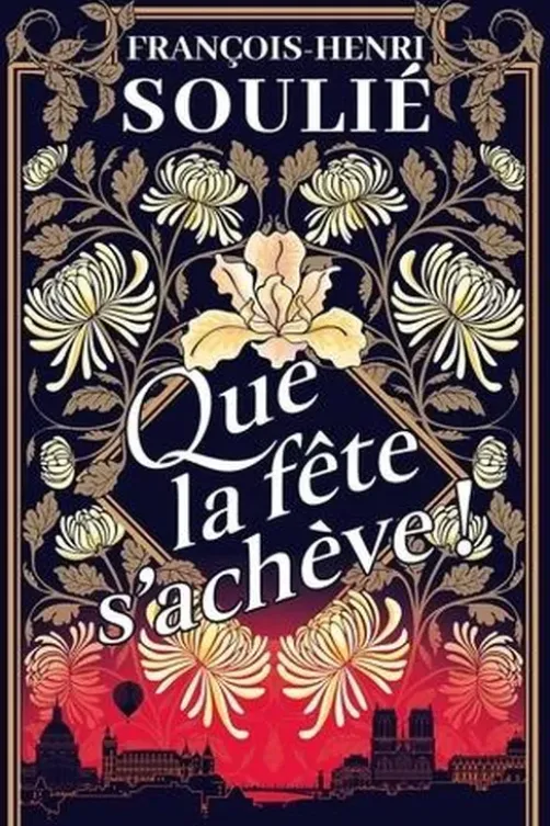 Que la fête s'achève !, François-Henri Soulié