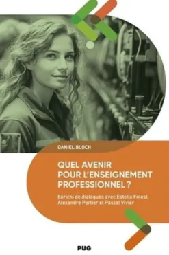 Quel avenir pour l'enseignement professionnel ?, Daniel Bloch