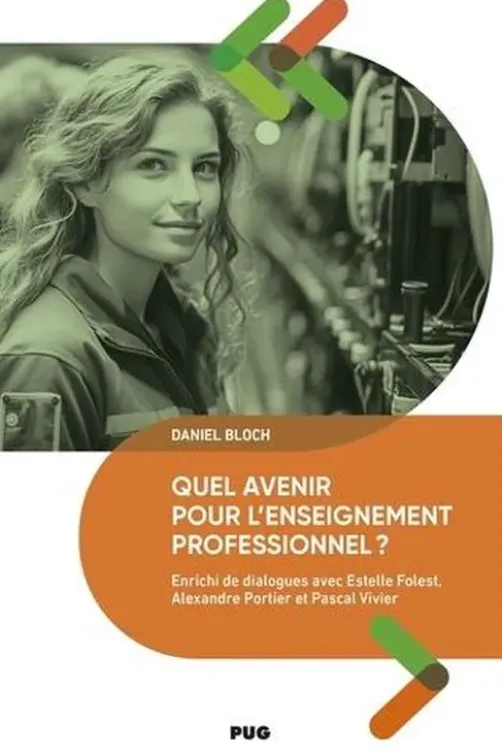 Quel avenir pour l'enseignement professionnel ?, Daniel Bloch