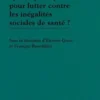 Quelle politique pour lutter contre les inégalités sociales de santé ?, Etienne Grass