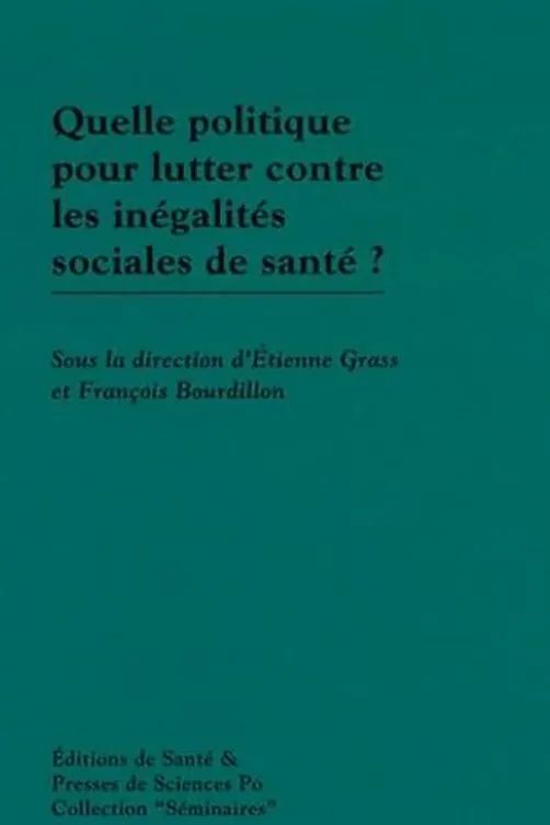 Quelle politique pour lutter contre les inégalités sociales de santé ?, Etienne Grass