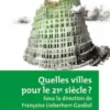 Quelles villes pour le 21e siècle ?, Françoise Lieberherr-Gardiol