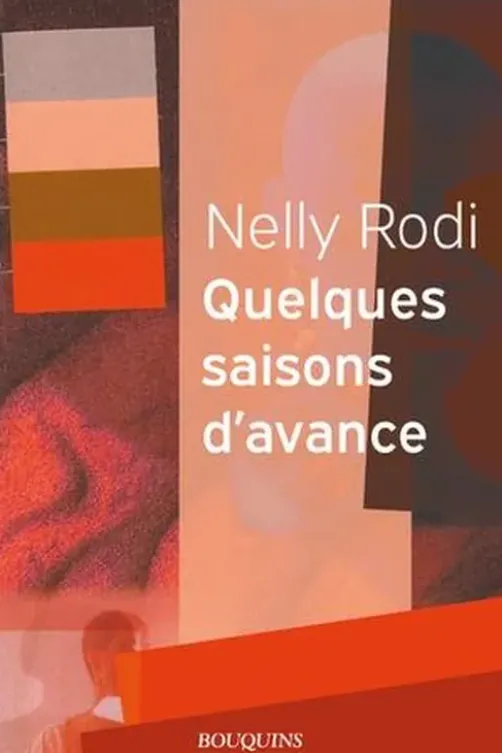 Quelques saisons d'avance, Nelly Rodi