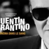 Quentin Tarantino. Le cinéma dans le sang, Denis Brusseaux
