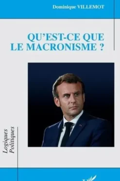 Qu'est-ce que le macronisme ?, Dominique Villemot