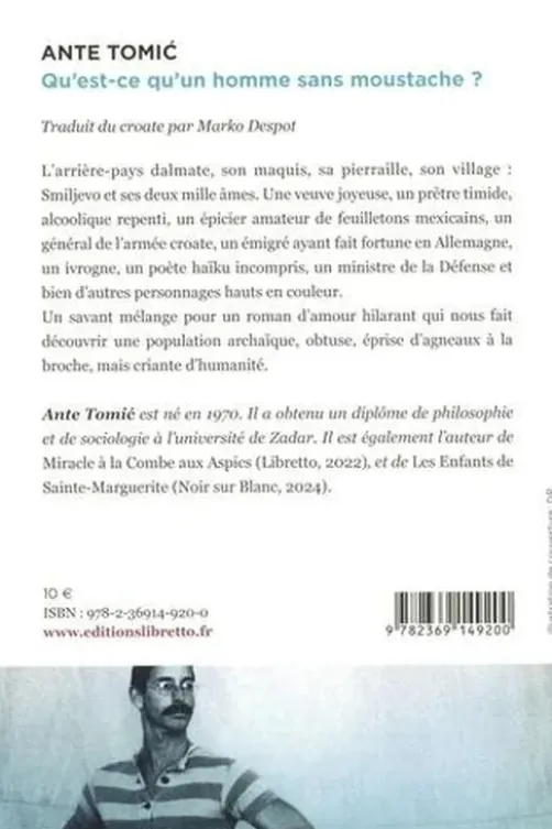 Qu'est-ce qu'un homme sans moustache ?, Ante Tomic