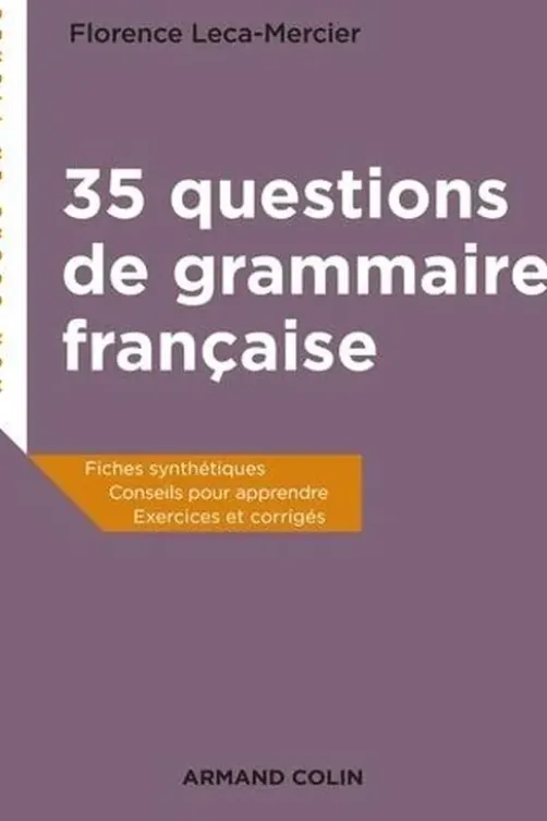 35 questions de grammaire française, Florence Mercier-Leca