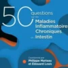 50 questions sur les maladies inflammatoires chroniques de l'intestin (MICI), Philippe Marteau