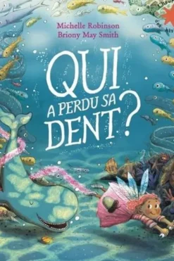Qui a perdu sa dent ?, Michelle Robinson