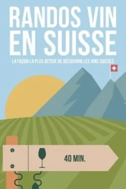 Randos vin en Suisse. La façon la plus active de découvrir les vins suisses, Ellen Wallace