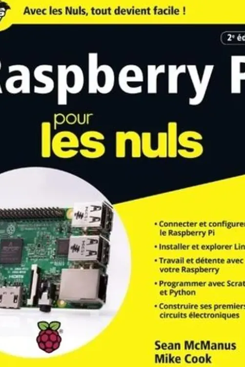 Raspberry Pi pour les nuls. 2e édition, Sean McManus