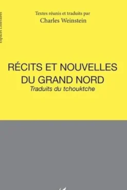 Récits et nouvelles du Grand Nord, Charles Weinstein