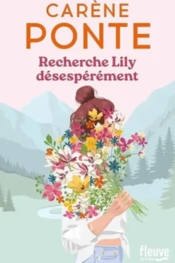 Recherche Lily désespérément, Carène Ponte