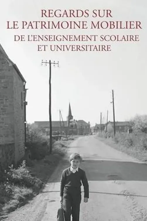 Regards sur le patrimoine mobilier de l'enseignement scolaire et universitaire, Nicolas Bru