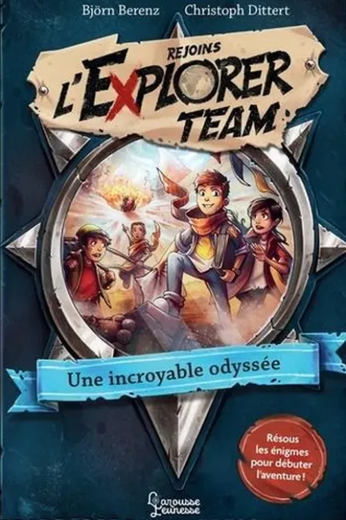 Rejoins l'Explorer Team Tome 1 : Une incroyable odyssée, Björn Berenz
